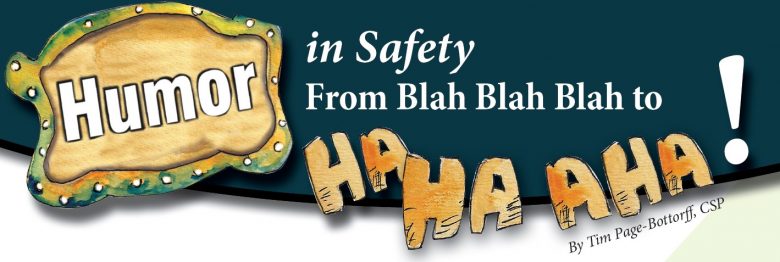 Humor in Safety from Blah Blah Blah to Ha Ha Aha!